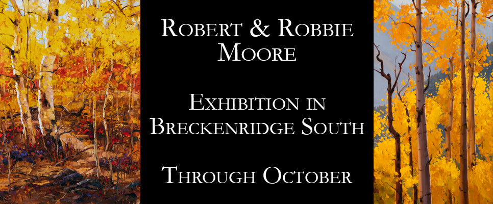 Artist Robert Moore and Robbie Moore Impressionist Landscape Aspen Paintings Breckenridge Colorado Art Show